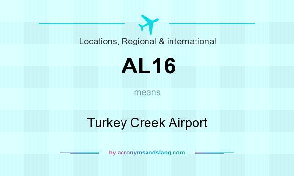 What does AL16 mean? It stands for Turkey Creek Airport