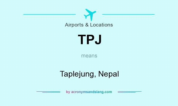 What does TPJ mean? It stands for Taplejung, Nepal