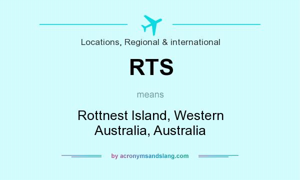 What does RTS mean? It stands for Rottnest Island, Western Australia, Australia