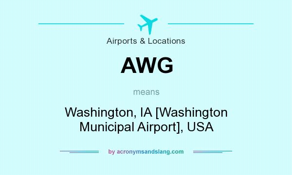 What does AWG mean? It stands for Washington, IA [Washington Municipal Airport], USA
