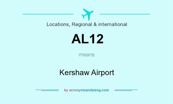 What does AL12 mean? It stands for Kershaw Airport