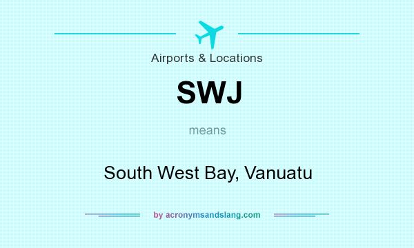 What does SWJ mean? It stands for South West Bay, Vanuatu