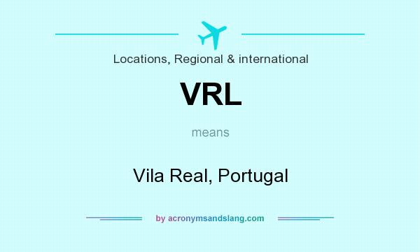 What does VRL mean? It stands for Vila Real, Portugal