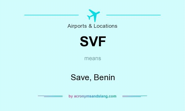 What does SVF mean? It stands for Save, Benin