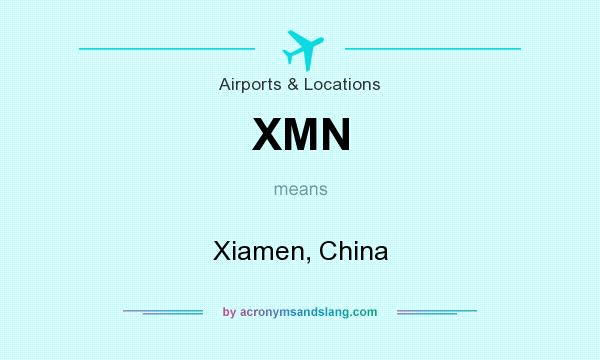 What does XMN mean? It stands for Xiamen, China