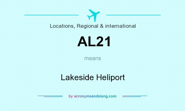 What does AL21 mean? It stands for Lakeside Heliport