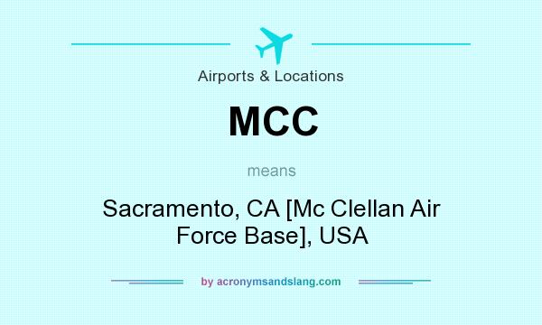 What does MCC mean? It stands for Sacramento, CA [Mc Clellan Air Force Base], USA