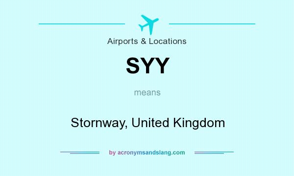 What does SYY mean? It stands for Stornway, United Kingdom