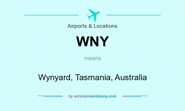 What does WNY mean? It stands for Wynyard, Tasmania, Australia