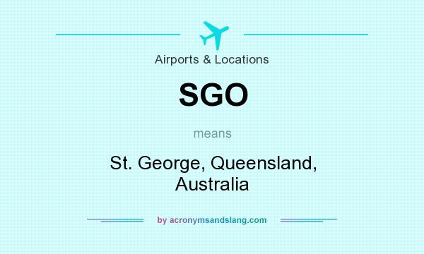 What does SGO mean? It stands for St. George, Queensland, Australia