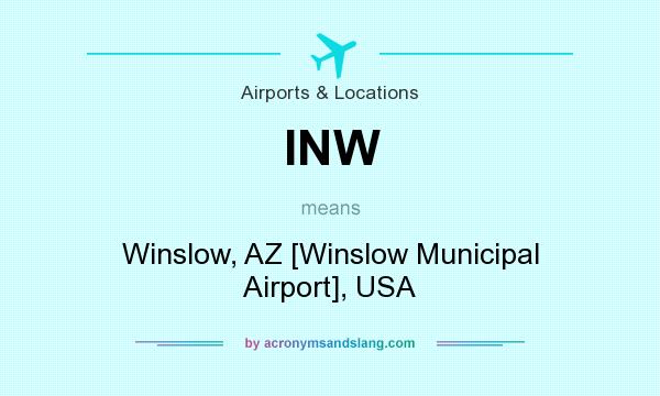 What does INW mean? It stands for Winslow, AZ [Winslow Municipal Airport], USA