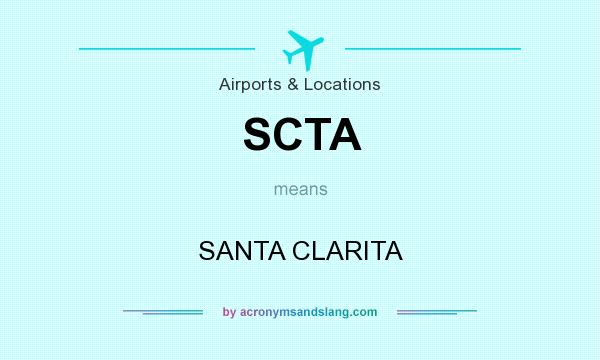 What does SCTA mean? It stands for SANTA CLARITA