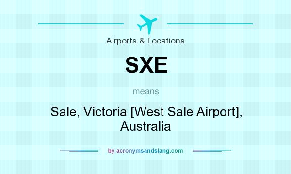 What does SXE mean? It stands for Sale, Victoria [West Sale Airport], Australia