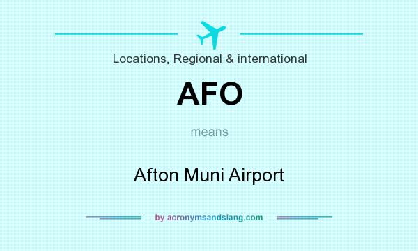 What does AFO mean? It stands for Afton Muni Airport