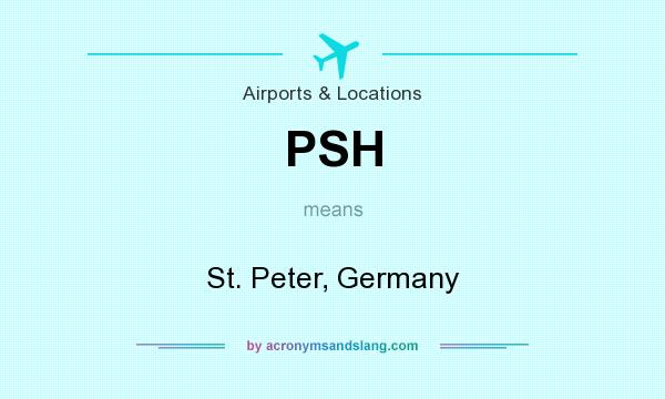 What does PSH mean? It stands for St. Peter, Germany