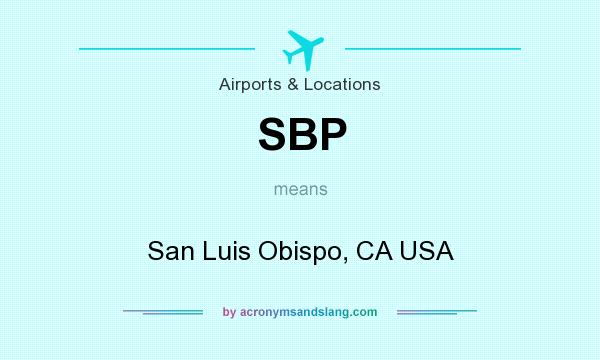 What does SBP mean? It stands for San Luis Obispo, CA USA