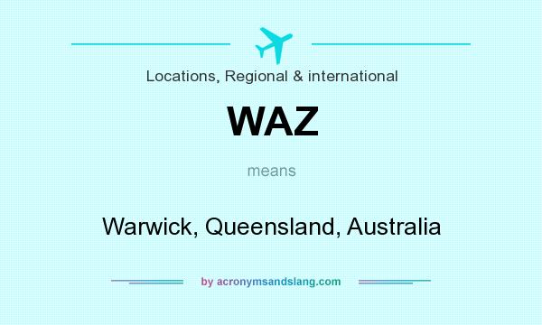 What does WAZ mean? It stands for Warwick, Queensland, Australia