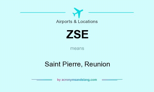 What does ZSE mean? It stands for Saint Pierre, Reunion