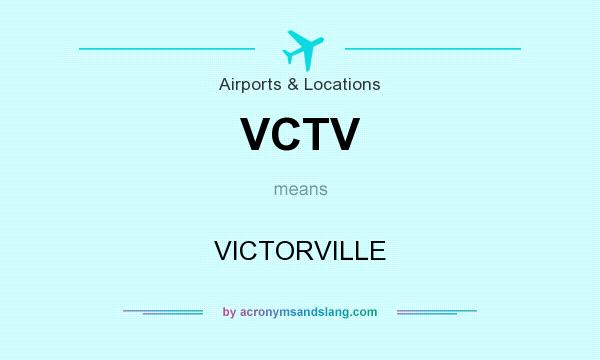 What does VCTV mean? It stands for VICTORVILLE
