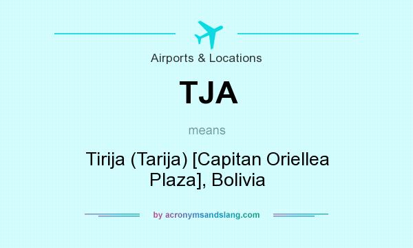 What does TJA mean? It stands for Tirija (Tarija) [Capitan Oriellea Plaza], Bolivia