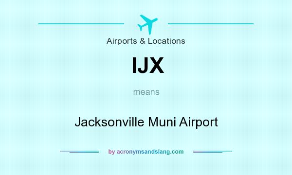 What does IJX mean? It stands for Jacksonville Muni Airport