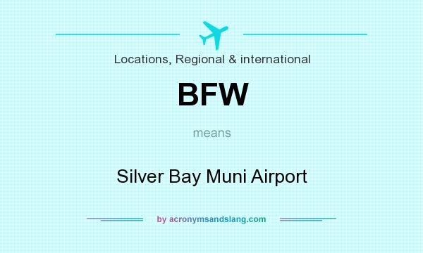 What does BFW mean? It stands for Silver Bay Muni Airport