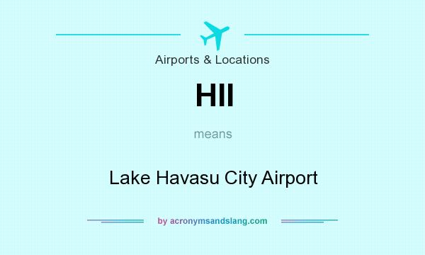 What does HII mean? It stands for Lake Havasu City Airport