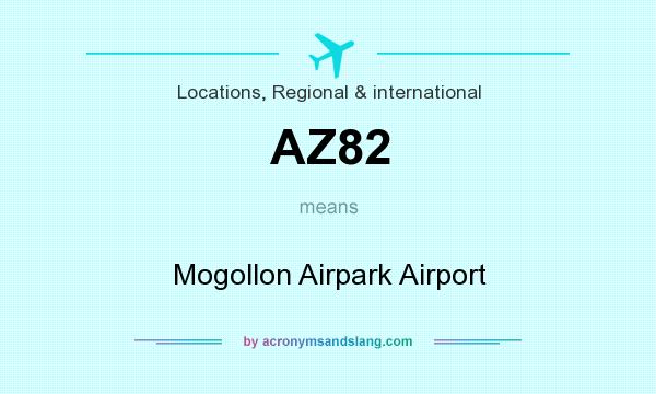 What does AZ82 mean? It stands for Mogollon Airpark Airport