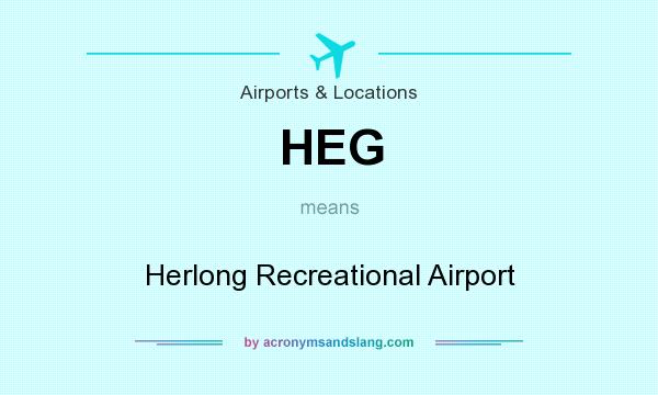 What does HEG mean? It stands for Herlong Recreational Airport