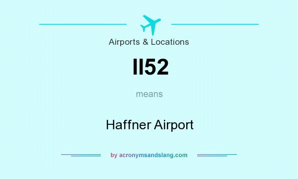 What does II52 mean? It stands for Haffner Airport