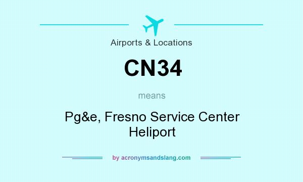 What does CN34 mean? It stands for Pg&e, Fresno Service Center Heliport