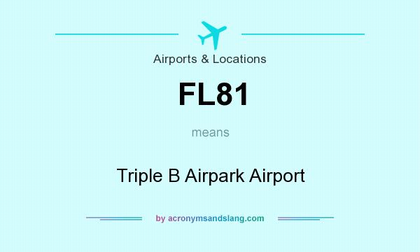 What does FL81 mean? It stands for Triple B Airpark Airport