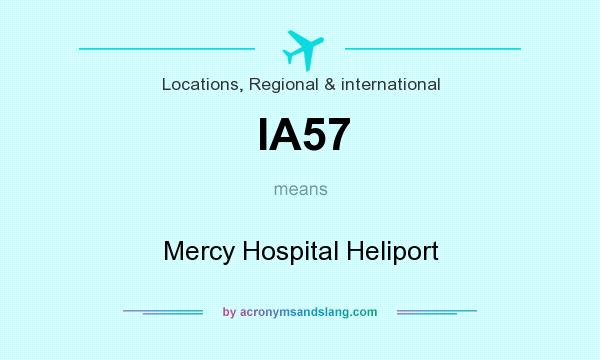 What does IA57 mean? It stands for Mercy Hospital Heliport