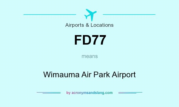 What does FD77 mean? It stands for Wimauma Air Park Airport