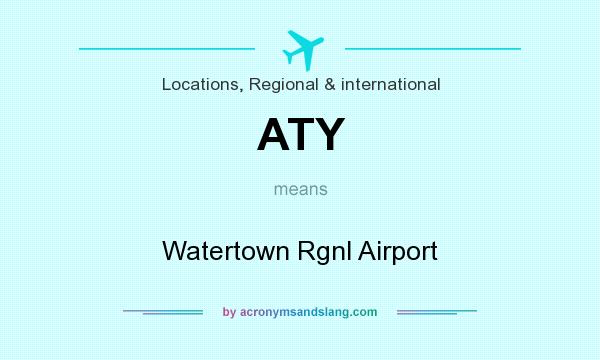 What does ATY mean? It stands for Watertown Rgnl Airport