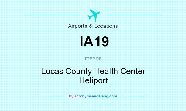What does IA19 mean? It stands for Lucas County Health Center Heliport