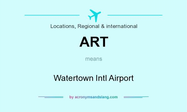 What does ART mean? It stands for Watertown Intl Airport