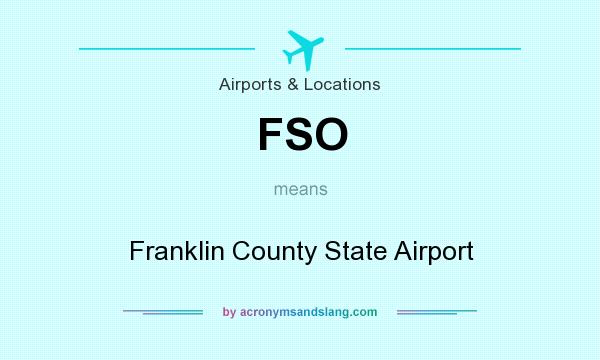 What does FSO mean? It stands for Franklin County State Airport