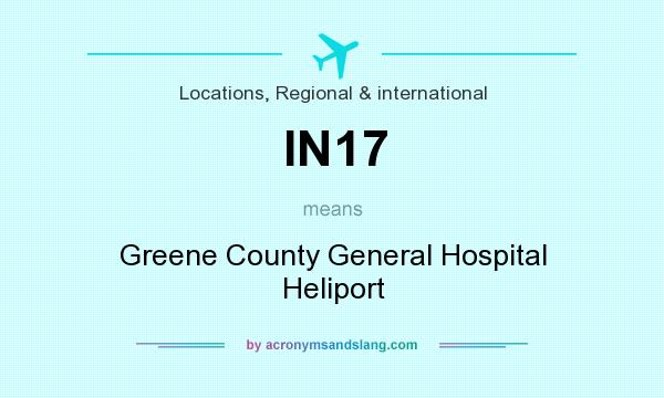 What does IN17 mean? It stands for Greene County General Hospital Heliport