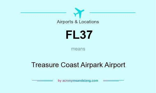 What does FL37 mean? It stands for Treasure Coast Airpark Airport