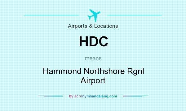 What does HDC mean? It stands for Hammond Northshore Rgnl Airport