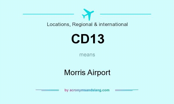 What does CD13 mean? It stands for Morris Airport