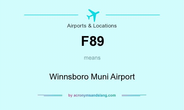 What does F89 mean? It stands for Winnsboro Muni Airport