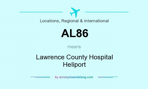 What does AL86 mean? It stands for Lawrence County Hospital Heliport