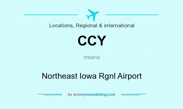 What does CCY mean? It stands for Northeast Iowa Rgnl Airport