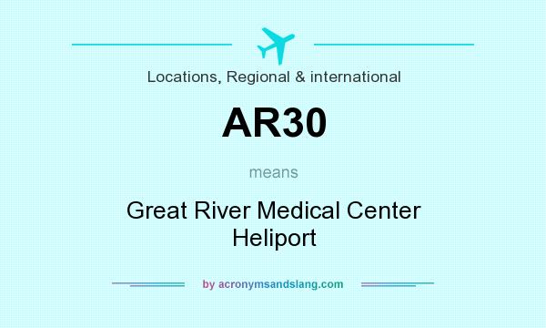 What does AR30 mean? It stands for Great River Medical Center Heliport