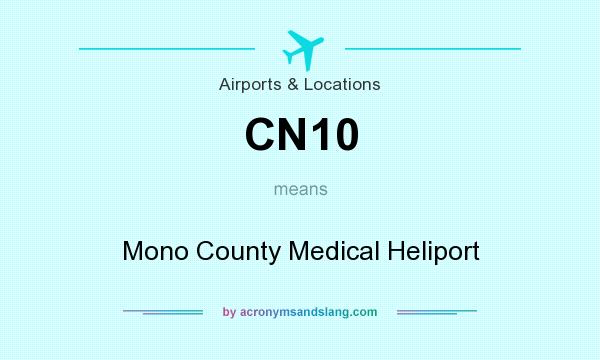 What does CN10 mean? It stands for Mono County Medical Heliport