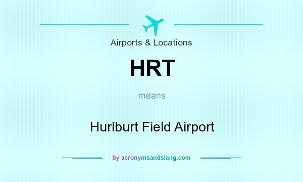 What does HRT mean? It stands for Hurlburt Field Airport