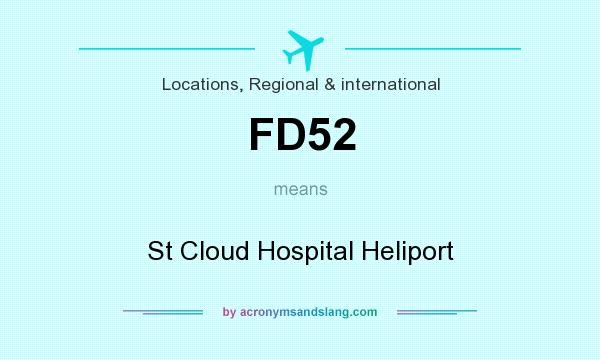 What does FD52 mean? It stands for St Cloud Hospital Heliport