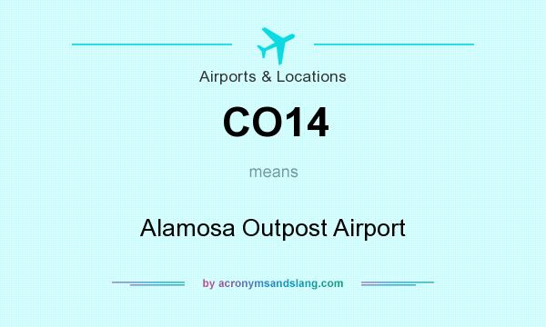 What does CO14 mean? It stands for Alamosa Outpost Airport